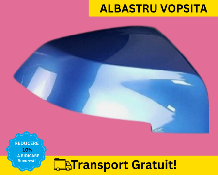 SERIA 3 F34 F36 - Carcasa Capac Oglinda dreapta BMW Seria 1 Seria 3 F20 F21 F30 F31 F32 F36 Albastru B45 VOPSITA