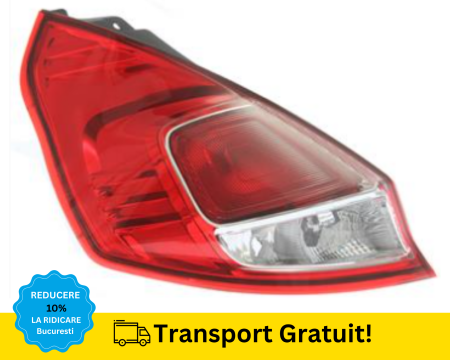 FIESTA MK7 2008-2017 - Stop lampa spate stanga Ford Fiesta MK7 2013-2017