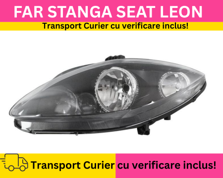 LEON 2005-2012 - Far stanga SEAT Leon 1P 2005-2009 H7/H1