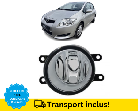AURIS 2007-2010 - Proiector ceata Toyota Auris 2007-2010 Stanga