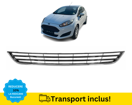 FIESTA MK7 2008-2017 - Grila Bara fata inferioara Ford Fiesta 2013-2017