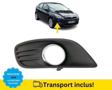 FOCUS MK2 2008-2011 - Grila proiector Bara fata Ford Focus MK2 2008-2011 Dreapta