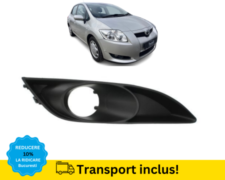 AURIS 2007-2010 - Grila proiector ceata Toyota Auris 2007-2010 Dreapta