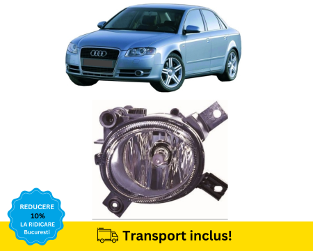 A4 B7 2004-2007 - Proiector ceata Audi A4 B7 2004-2007 Dreapta