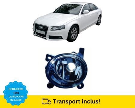 A4 B8 2007-2011 - Proiector ceata Audi A4 B8 2007-2011 Stanga