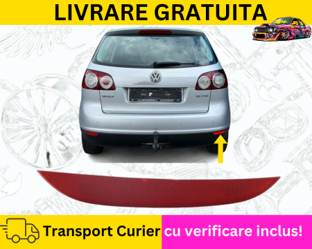 GOLF PLUS 2005-2014 - Reflector catadioptru dreapta Bara spate VW GOLF PLUS 2005-2009