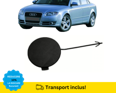 A4 B7 2004-2007 - Capac cui tractare Bara Audi A4 B7 2004-2007 NEVOPSIT