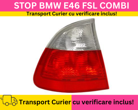 BMW - Stop lampa stanga BMW Seria 3 E46 FSL Combi Touring 2001-2005