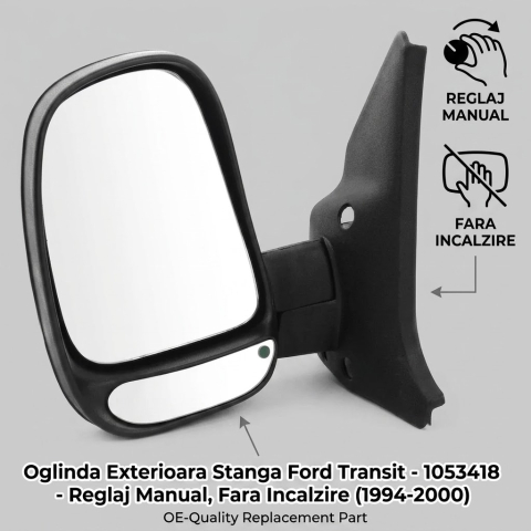 Oglindă Laterală Stângă Manual Convexă Braț Scurt — FORD TRANSIT IV FL II (1994–2000) | OE 1053418 [4]