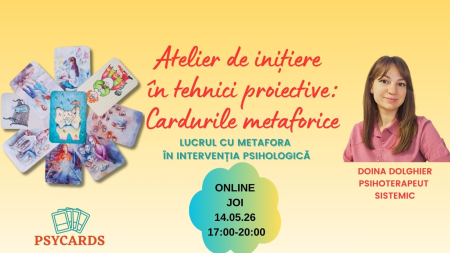 Cursuri - Atelierul de inițiere în tehnici proiective: Cardurile Metaforice - Editia a III-a
