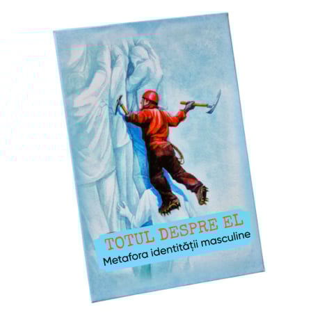 Carduri Metaforice - Carduri metaforice „ Totul despre el ” - identitate masculină