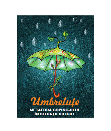 Carduri Metaforice - Carduri metaforice „ Umbreluțe ” - strategii de coping in situații de criză