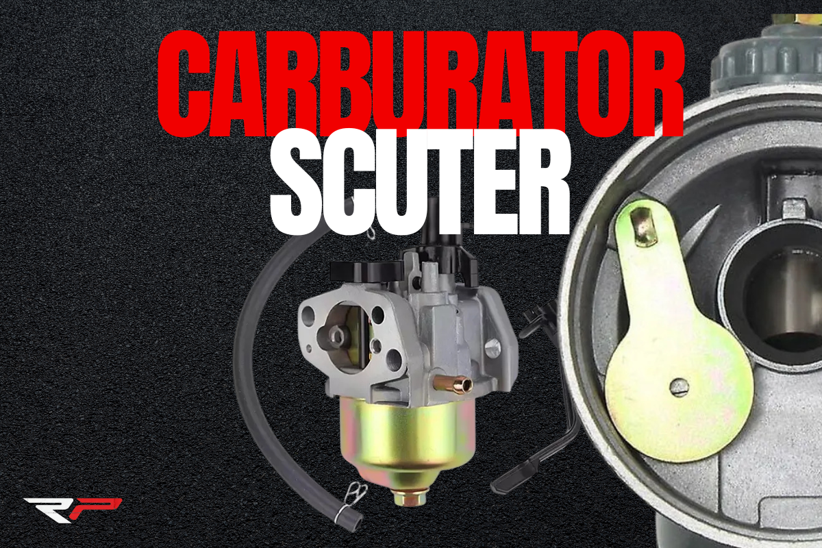 Carburator scuter — cum îl alegi, cum îl cureți și când îl schimbi?