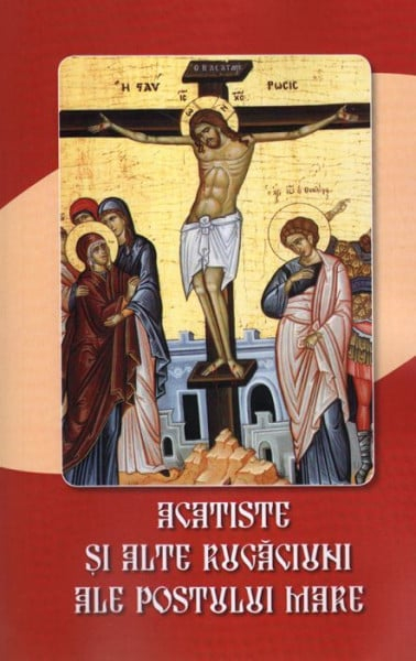 Acatiste și alte rugăciuni ale Postului Mare [1]