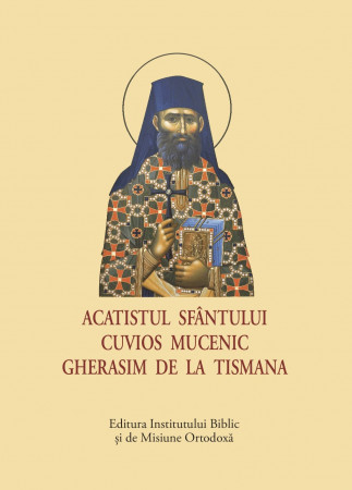 Acatistul Sfântului Cuvios Mucenic Gherasim de la Tismana – format mic [1]