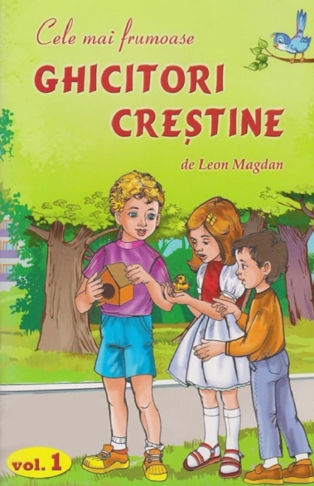 Cele mai frumoase ghicitori creștine - Volumul 1 - de Leon Magdan [1]