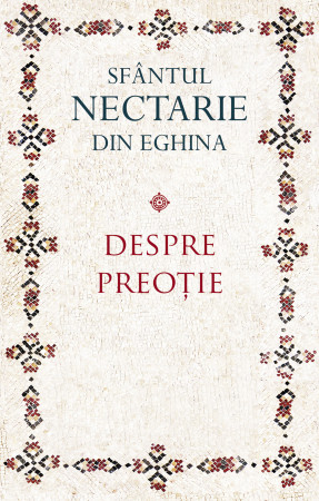 Despre preoție - Sfântul Nectarie de Eghina [1]