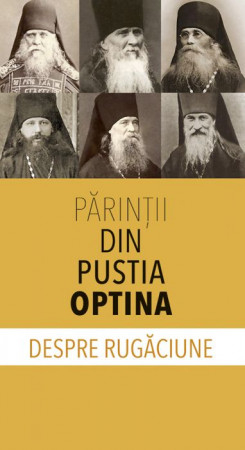 Părinţii din Pustia Optina despre rugăciune [1]