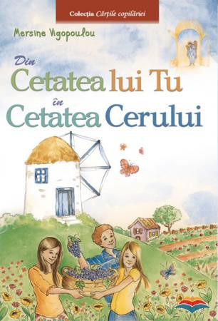 Cărți pentru copii - Din cetatea lui Tu in cetatea Cerului