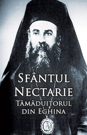 Viețile Sfinților - Sfântul Nectarie Tămăduitorul din Eghina