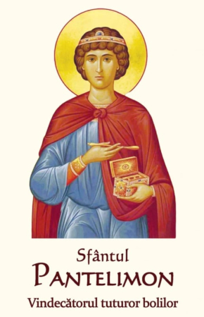 Viețile Sfinților - Sfântul Pantelimon - Vindecătorul tuturor bolilor