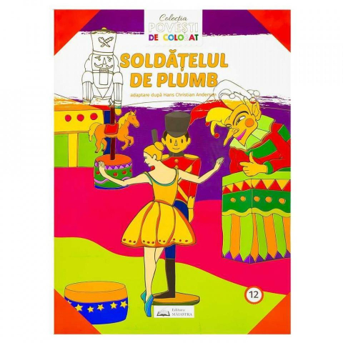 Rechizite și Birotică - Carte de colorat „Soldățelul de plumb” – Poveste clasică ilustrată pentru copii