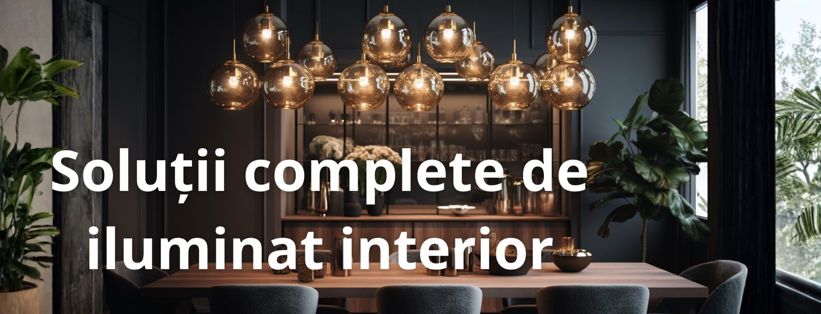 Solutii complete iluminat interior