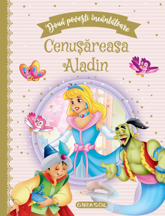 Doua povesti incantatoare: Cenusareasa/Aladin [1]
