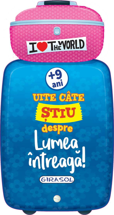 Uite cate stiu despre Lumea intreaga [1]