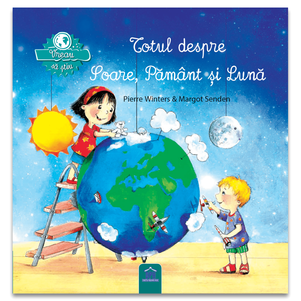 Vreau sa stiu: Totul despre Soare, Pamant si Luna [1]