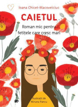 Emotii si trairi - Caietul, roman mic pentru fetitele care cresc mari
