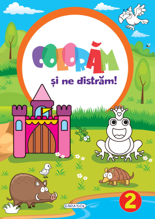 Carti pentru copii - Coloram si ne distram! 2