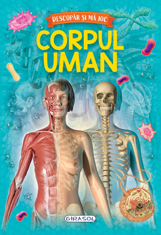 Carti pentru copii - Descopar si ma joc - Corpul uman