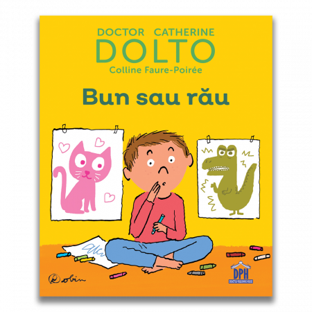 CĂRȚI PENTRU COPII - Dolto - Bun sau rau