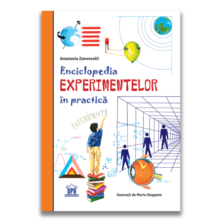Carti pentru copii - Enciclopedia experimentelor in practica
