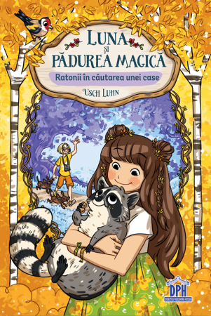 Carti pentru copii - Luna si padurea magica - Vol. 3: Ratonii in cautarea unei case
