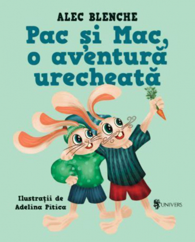 CĂRȚI PENTRU COPII - Pac si Mac, o aventura urecheata