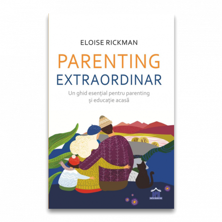 Carti pentru parinti - Parenting extraordinar - un ghid esential pentru parenting si educatie acasa