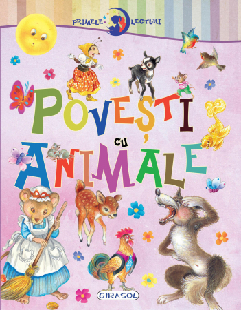 Basme si povesti - Primele lecturi: Povesti cu animale