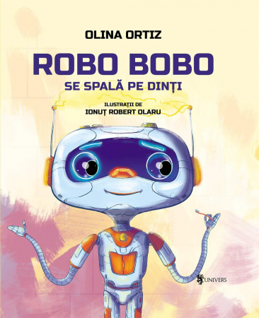 CĂRȚI PENTRU COPII - Robo Bobo se spala pe dinti