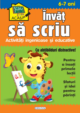 Scolari si pre-scolari - Scoala acasa - Invat sa scriu 6-7 ani