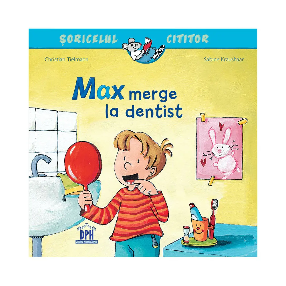 Carti pentru copii - Soricelul cititor - Max merge la dentist