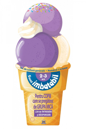 Carti cultura generala - Sunt Imbatabil - Editie inghetata - 2 - 3 ani - pentru copiii care se pregatesc de Grupa Mica