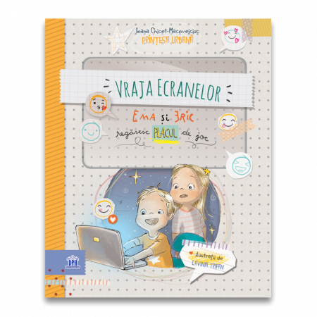 Carti pentru copii - Vraja ecranelor - Ema si Eric regasesc placul de joc