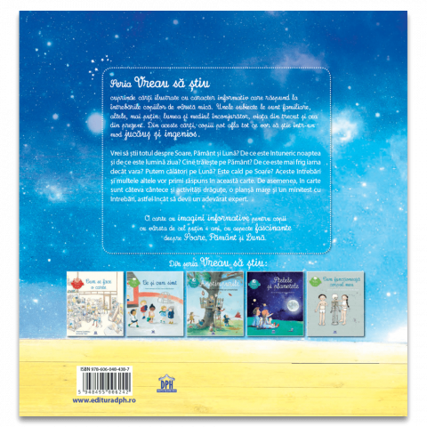 Vreau sa stiu: Totul despre Soare, Pamant si Luna [1]