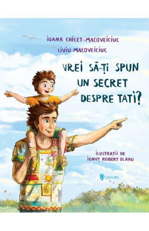 Carti pentru copii - Vrei sa-ti spun un secret despre tati?