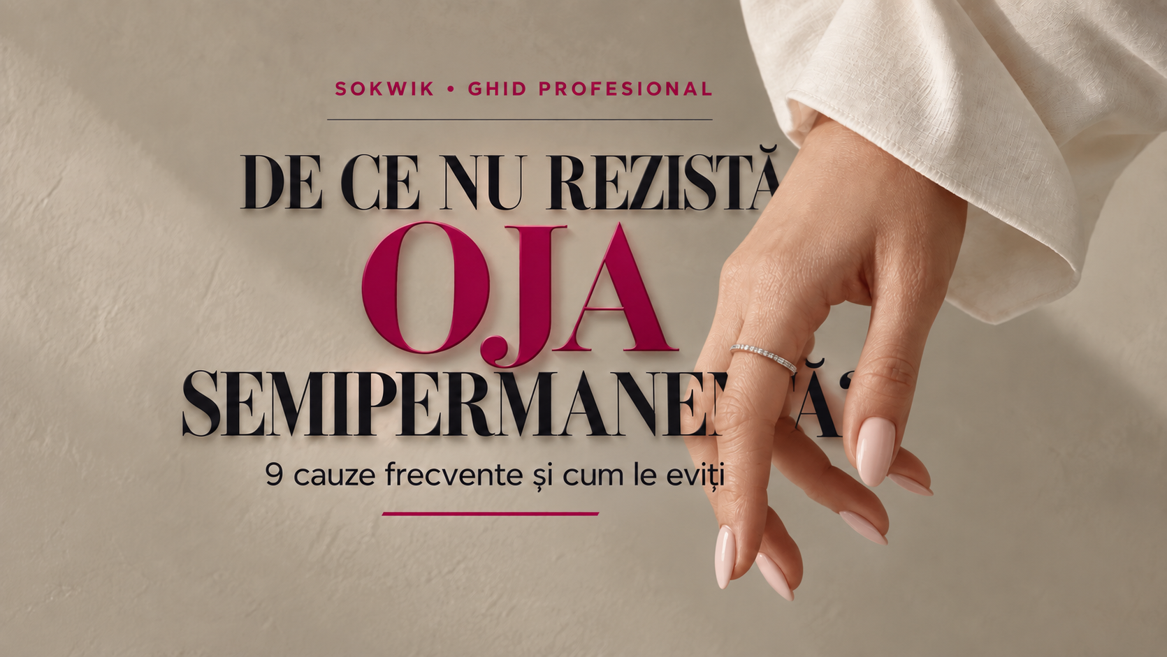 Oja semipermanentă nu rezistă? 9 lucruri pe care să le verifici
