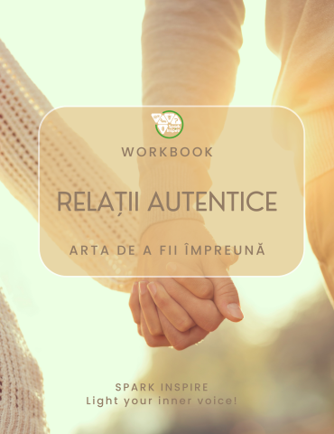 Resurse digitale - Workbook Relații autentice- Arta de a fii împreună