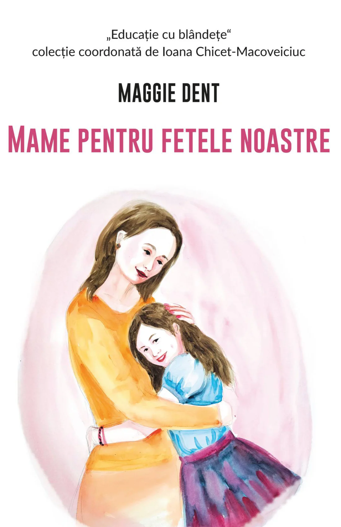 Mame pentru fetele noastre [1]