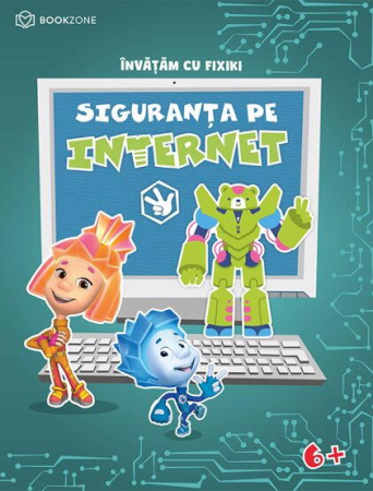 Cărți pentru copii - Caiet de activitati. Invatam cu Fixiki - Siguranta pe internet